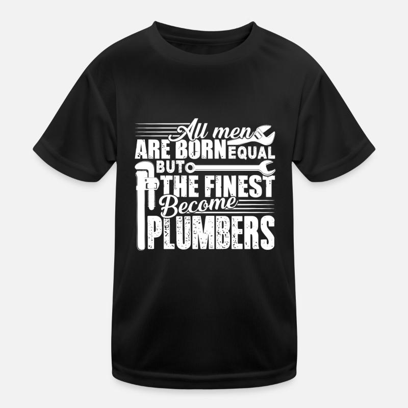 Klempner finest Männer werden Klempner Kinder Funktions-T-Shirt