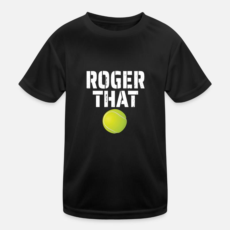 Roger That Funny Tennis Player Gift Kids Functional T-Shirt