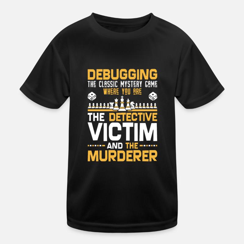 Programmierer Entwickler - Code Nerd Debug Kinder Funktions-T-Shirt