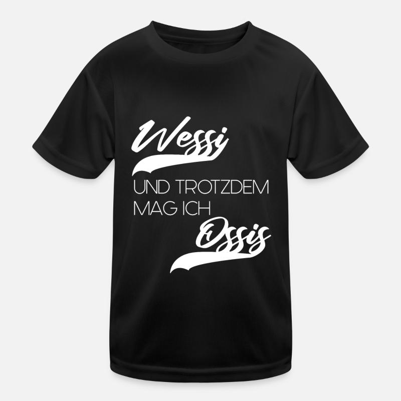 Wessi und trotzdem mag ich Ossis Lustiger Spruch Kinder Funktions-T-Shirt