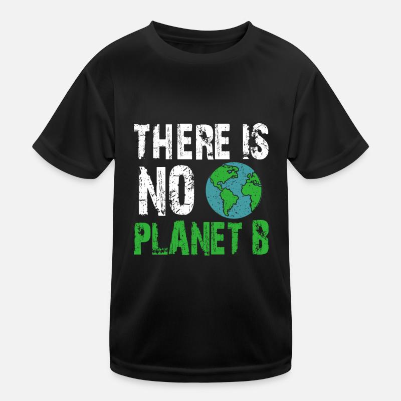 There is NO Planet B Kinder Funktions-T-Shirt