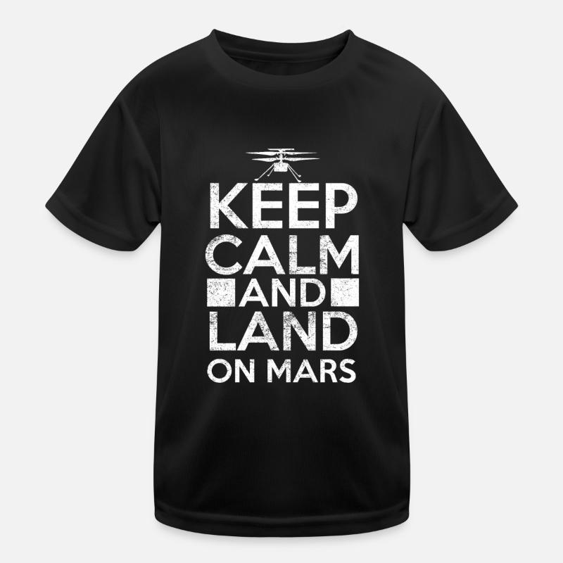 Keep Calm And Land On Mars - Raumfahrt NASA Kinder Funktions-T-Shirt