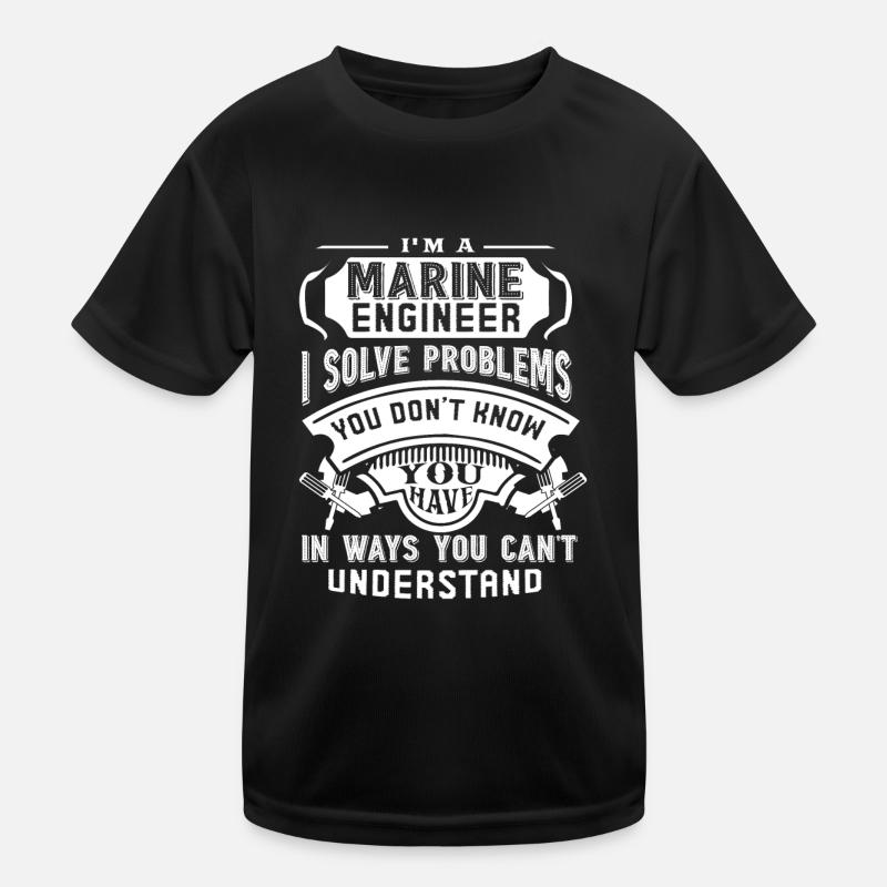 Marine Engineers Solve Problems Kids Functional T-Shirt