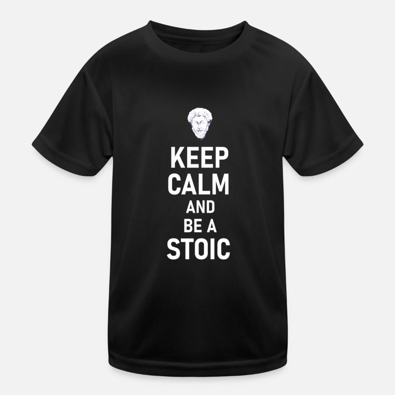 Keep Calm And Be A Stoic - Aurelius Philosophie Kinder Funktions-T-Shirt