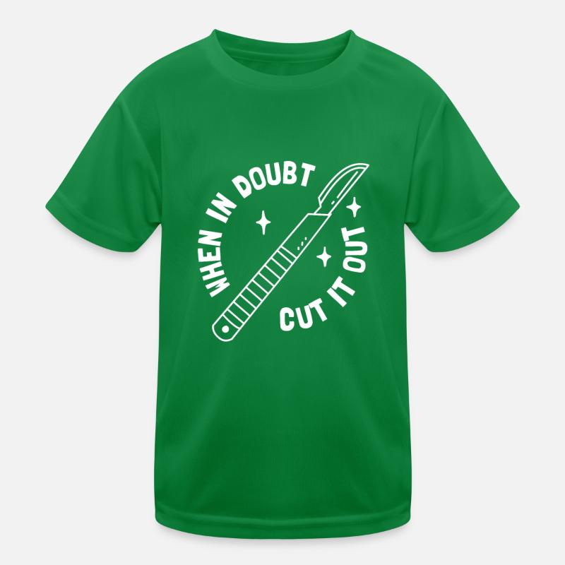 When In Doubt Cut It Out Kinder Funktions-T-Shirt