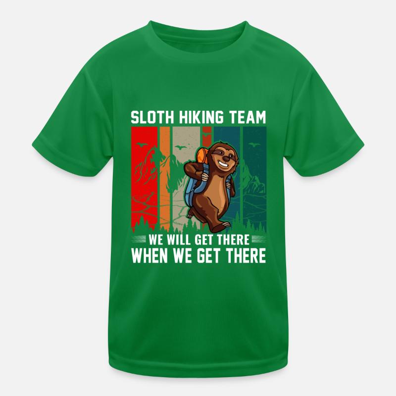 Faultier Wander Team wir werden dort ankommen wenn Kinder Funktions-T-Shirt