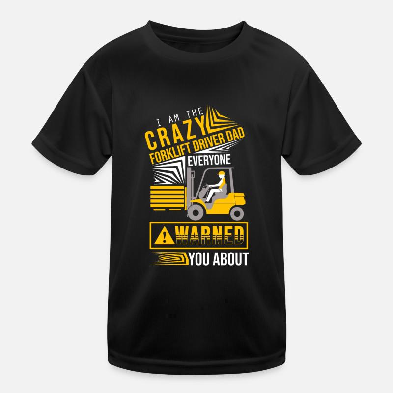 Crazy forklift driver Dad at work Kids Functional T-Shirt