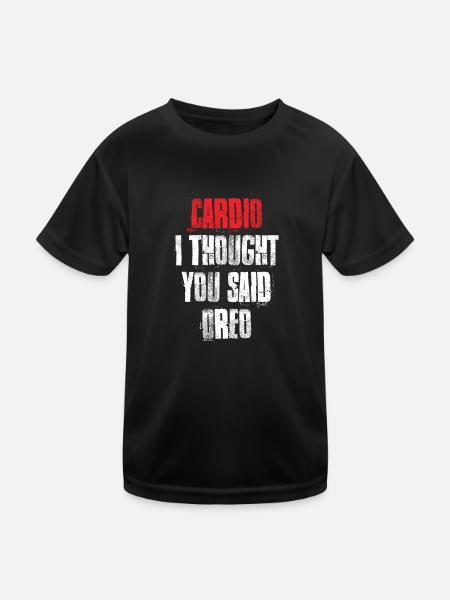 Cardio i Thought You Said Oreo Funny Gym Fitness - Kids Functional T-Shirt - black - Front