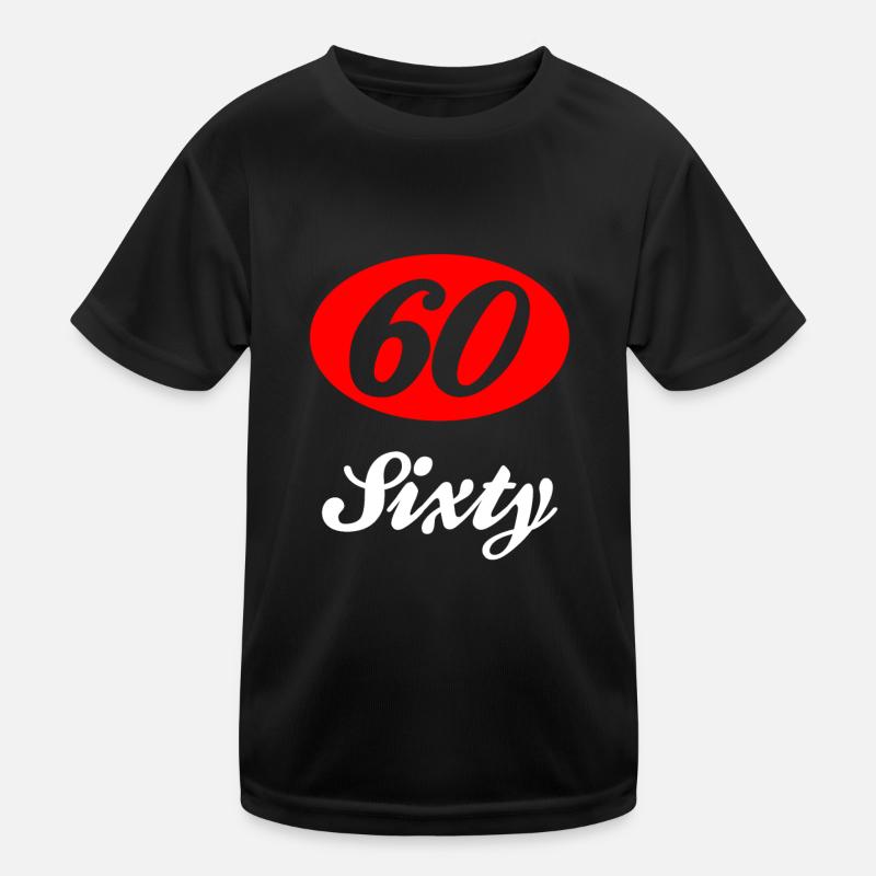 Sixty Sechzig 60 Kinder Funktions-T-Shirt