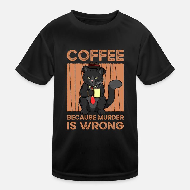 Coffee Because Murder Is Wrong Kinder Funktions-T-Shirt