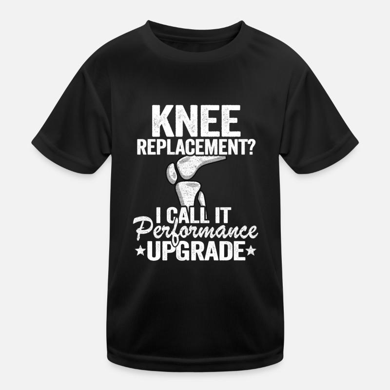 Funny Knee Replacement Surgery Performance Upgrade Kids Functional T-Shirt
