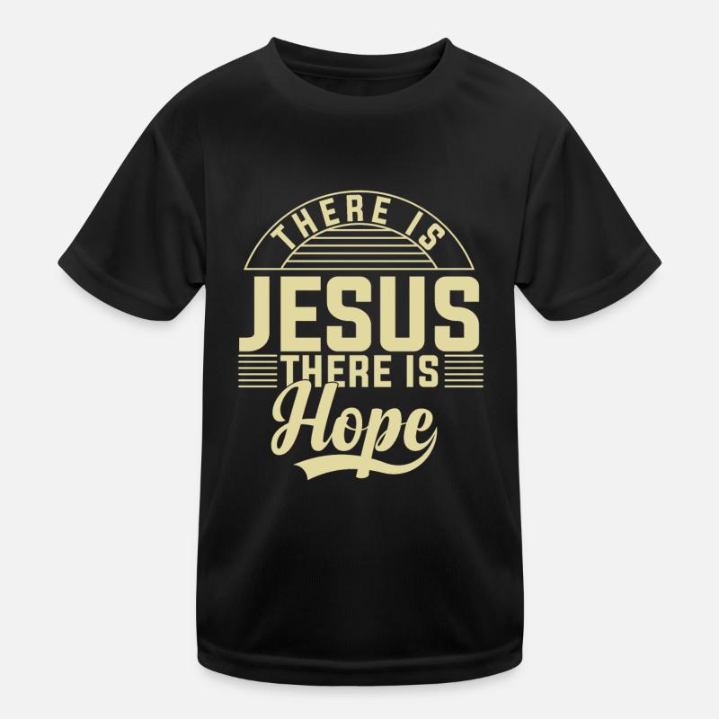THERE IS JESUS THERE IS HOPE - Kids Functional T-Shirt - black