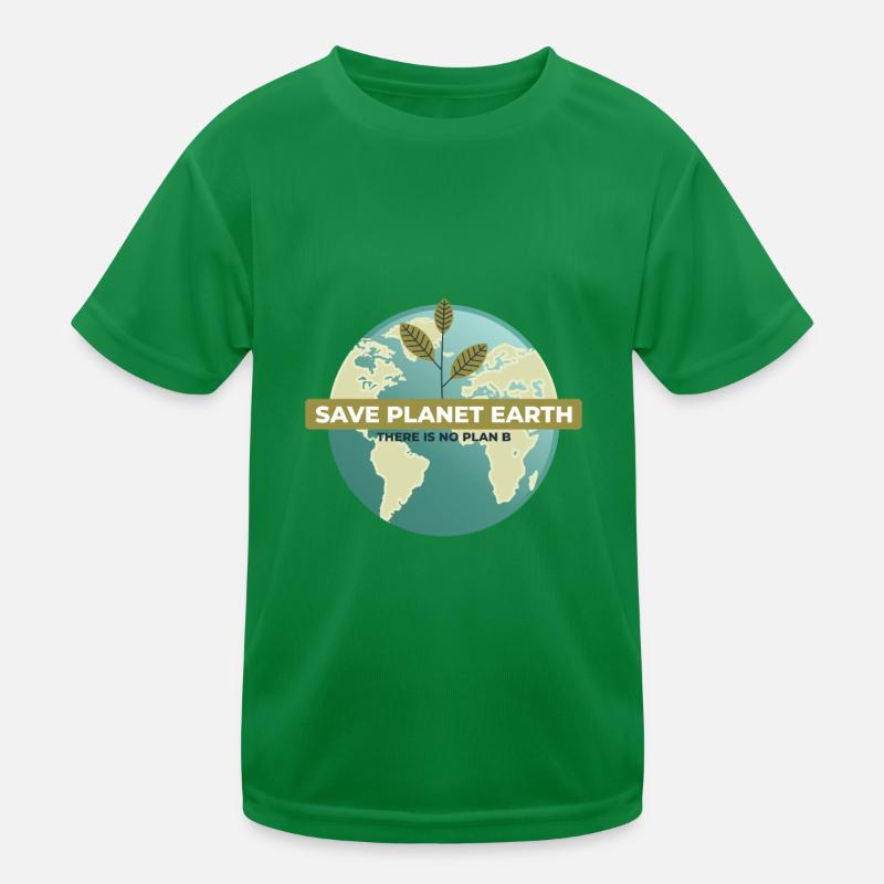 Save Planet Earth There Is No Plan B Kids Functional T-Shirt