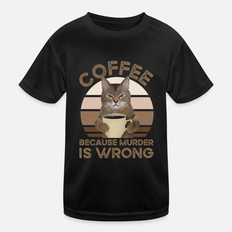Coffee Because Murder Is Wrong Kinder Funktions-T-Shirt