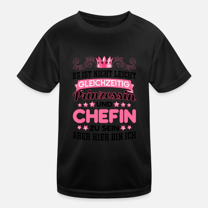 Beste Chefin Sprüche Spruch Gleichzeitig Prinzessi Kinder Funktions-T-Shirt