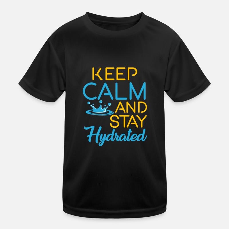 Keep calm and stay hydrated by The Manzanita's Kids Functional T-Shirt