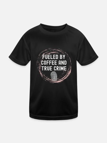 Lustige Kaffee-Liebhaber von Kaffee und wahre Verbrechen angetrieben - Kinder Funktions-T-Shirt - Schwarz - Vorne