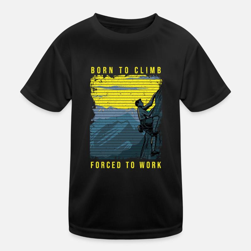 Rock Climbing Climber Born Climb Kinder Funktions-T-Shirt