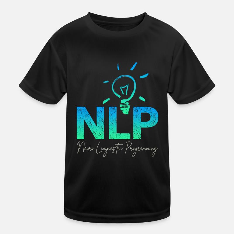 NLP neuro linguistic programming for Coach Kids Functional T-Shirt