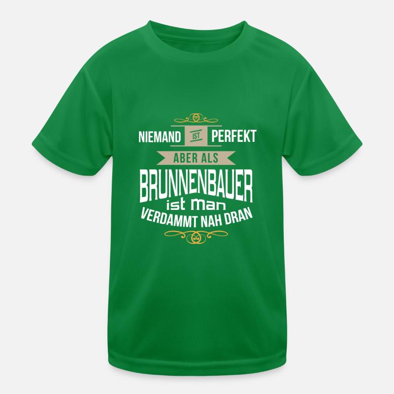 Brunnenbauer Tiefbau Handwerker Spruch Geschenk Kinder Funktions-T-Shirt