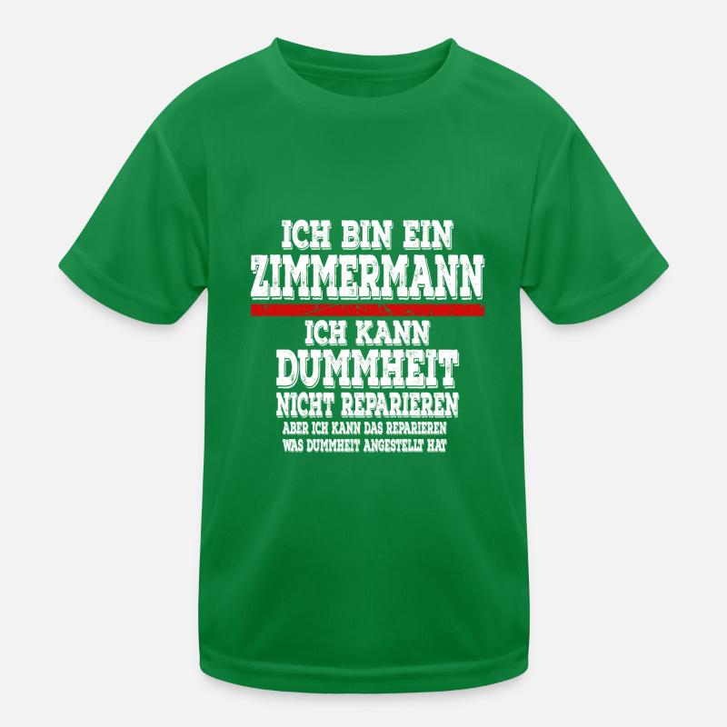 Ich bin ein Zimmermann Ich kann Dummheit nicht Kinder Funktions-T-Shirt