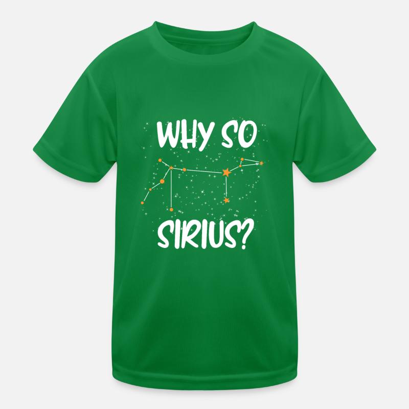 Sternenhimmel Spruch Astrologie Why so Sirius Kinder Funktions-T-Shirt