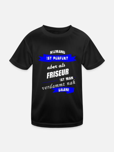 Niemand ist perfekt Friseur Spruch Geschenk Handwe - Kinder Funktions-T-Shirt - Schwarz - Vorne
