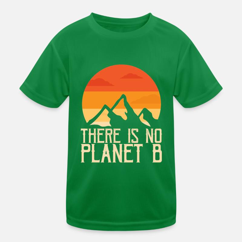 THERE IS NO PLANET B Kinder Funktions-T-Shirt