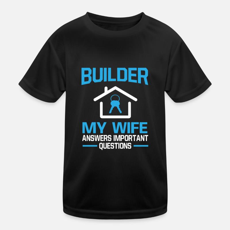 Builder Builder Construction Site Shell Wife Kids Functional T-Shirt