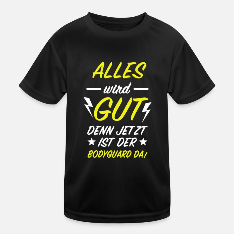 Bodyguard Alles Wird Gut Türsteher Security Spruch Kinder Funktions-T-Shirt