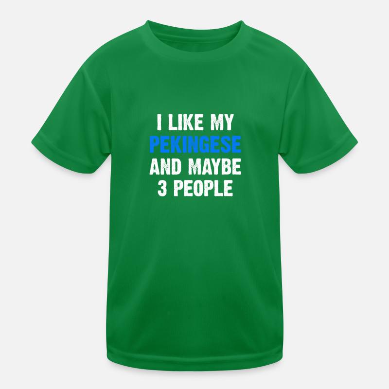 Pekingese - Spruch Lustig Kinder Funktions-T-Shirt