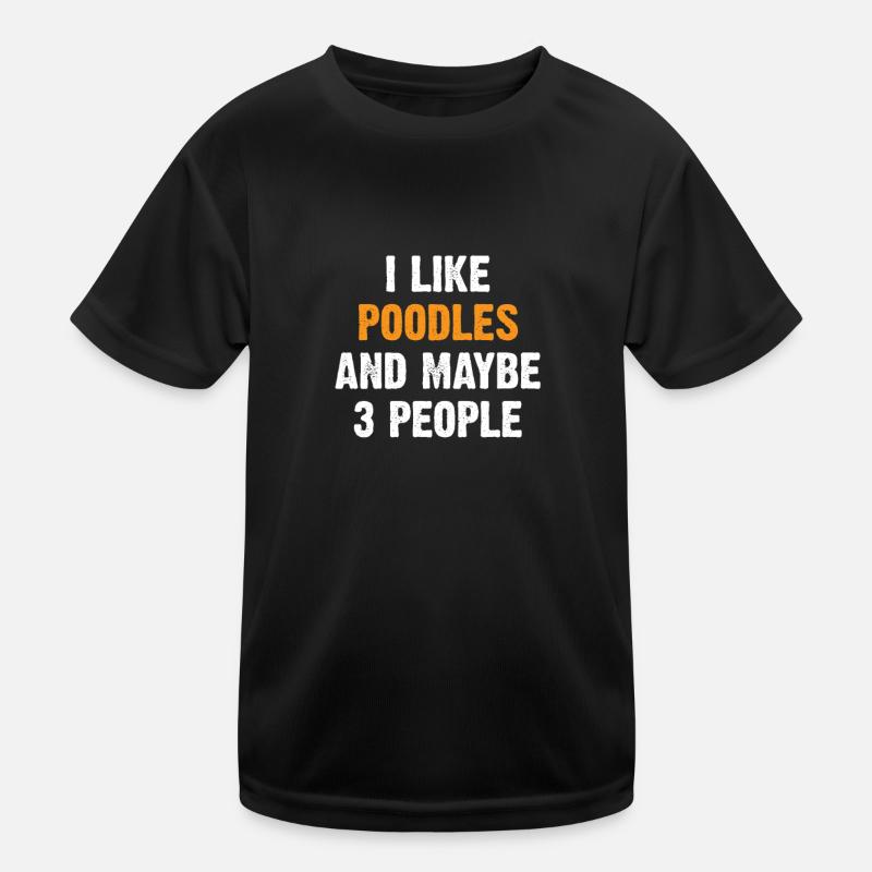 Caniche - Cadeau de proverbe drôle T-shirt sport Enfant