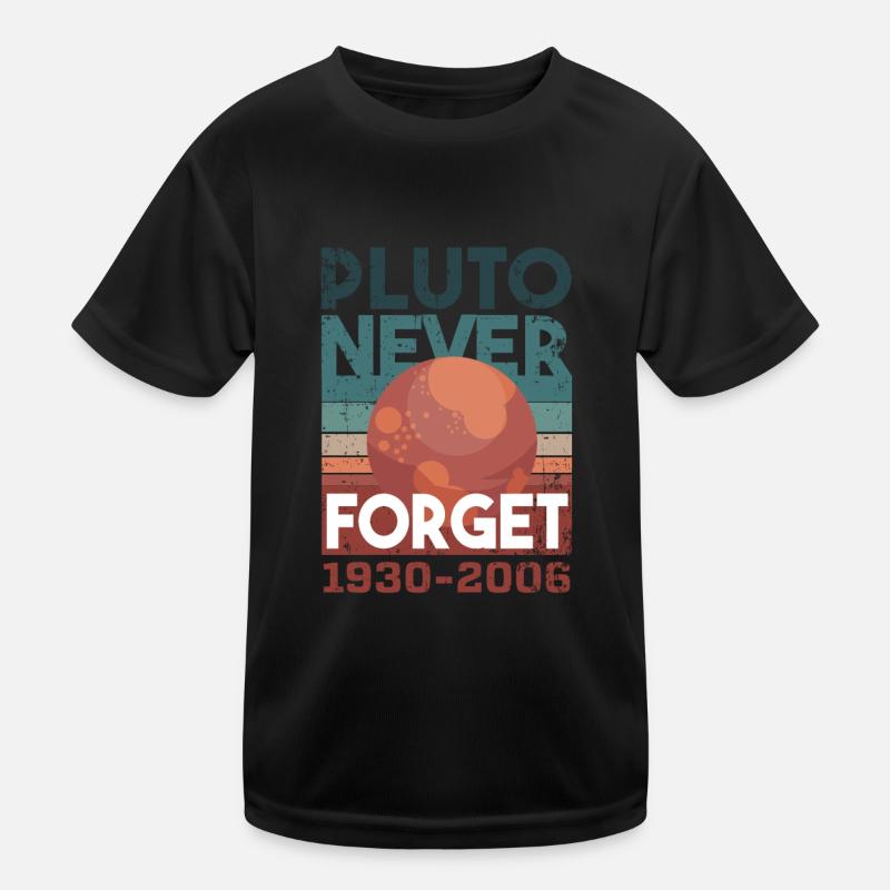 Astronomy Solar System Pluto Never Forget Kids Functional T-Shirt