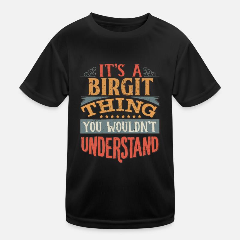 C’est une chose Birgit que vous ne comprendriez pas - T-shirt sport Enfant