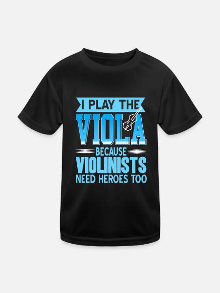 I Play The Viola Because Violinists need heroes - Kids Functional T-Shirt - black - Front