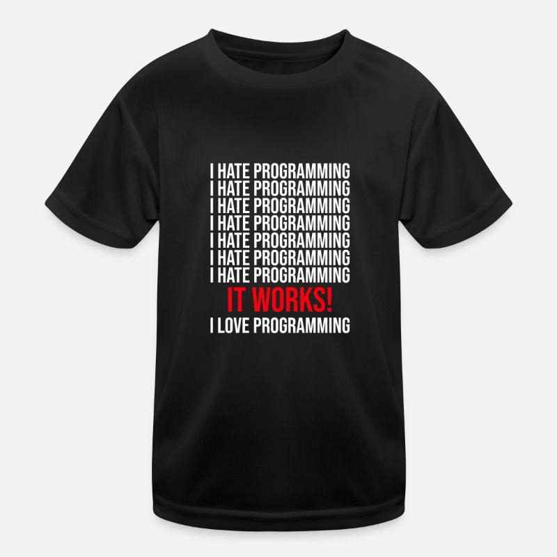 Programmierer Ich Hasse Programmieren Kinder Funktions-T-Shirt
