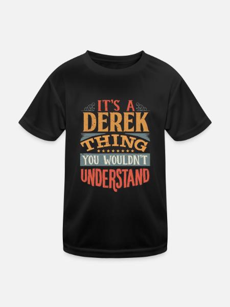It's A Derek Thing You Wouldnt Understand - Derek - Kids Functional T-Shirt - black