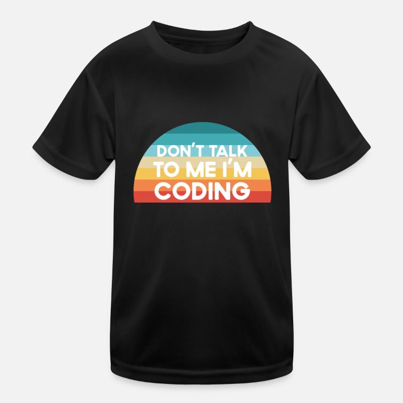 Ne me parlez pas, je code un cadeau drôle T-shirt sport Enfant