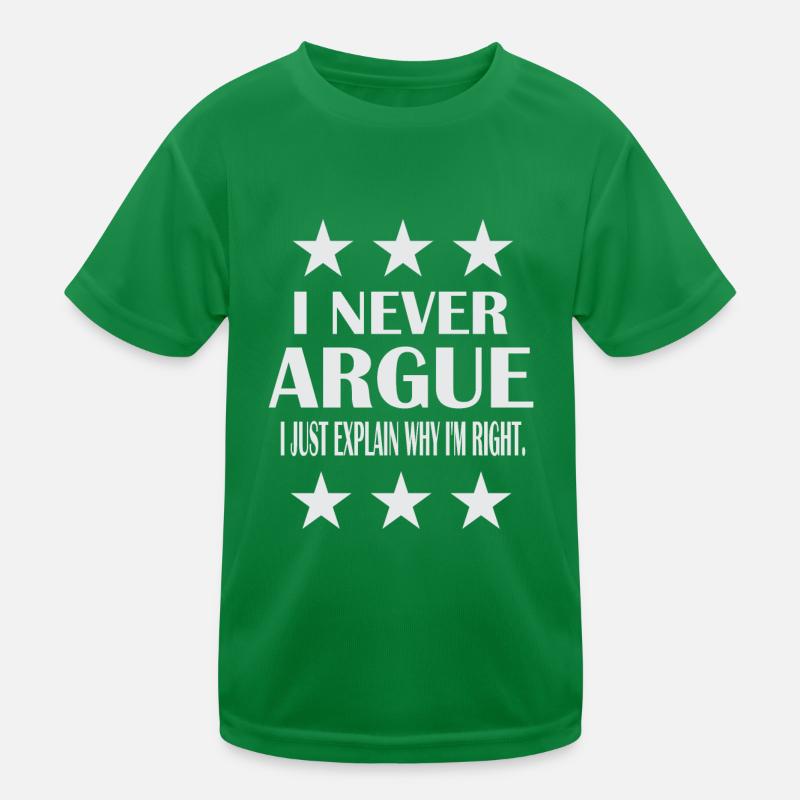 I never argue Kids Functional T-Shirt