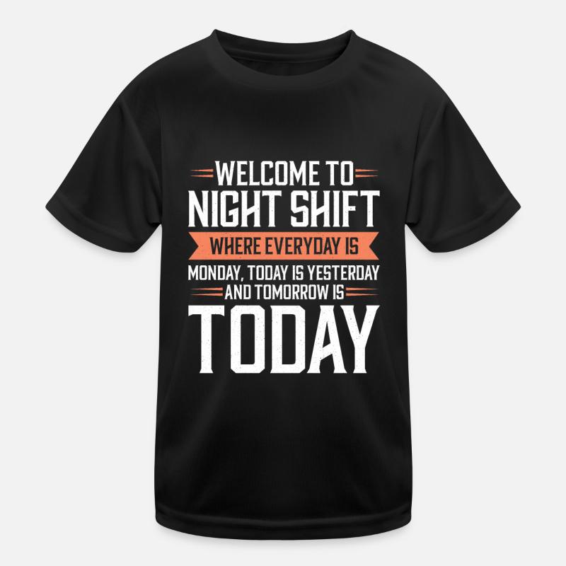Night shift Work Shiftwork Shiftwork Workers Kids Functional T-Shirt