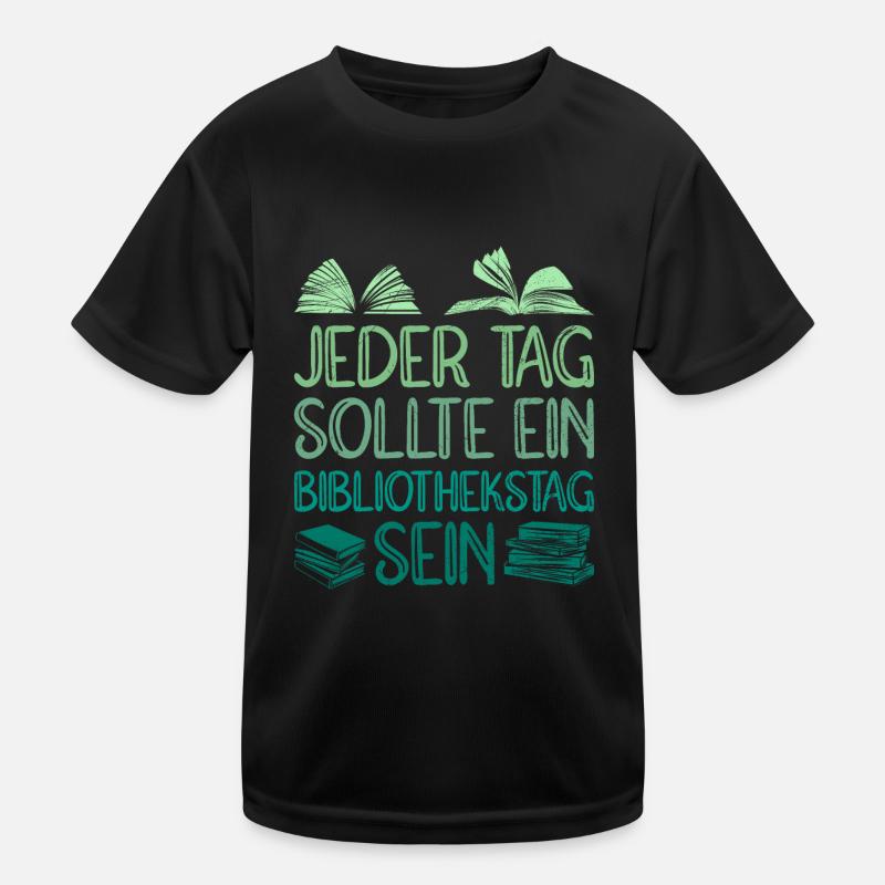 Jeder Tag sollte ein Bibliothek Tag sein Bücher Kinder Funktions-T-Shirt