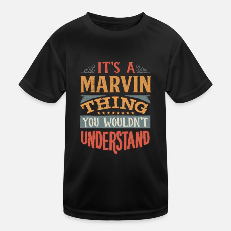 It's A Marvin Thing You Wouldnt Understand - Kids Functional T-Shirt
