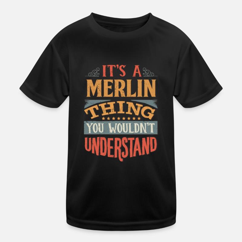 C’est une chose de Merlin que vous ne comprendriez pas - T-shirt sport Enfant