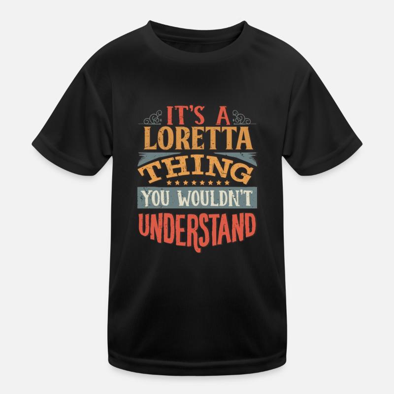 C’est une chose Loretta que vous ne comprendriez pas - T-shirt sport Enfant