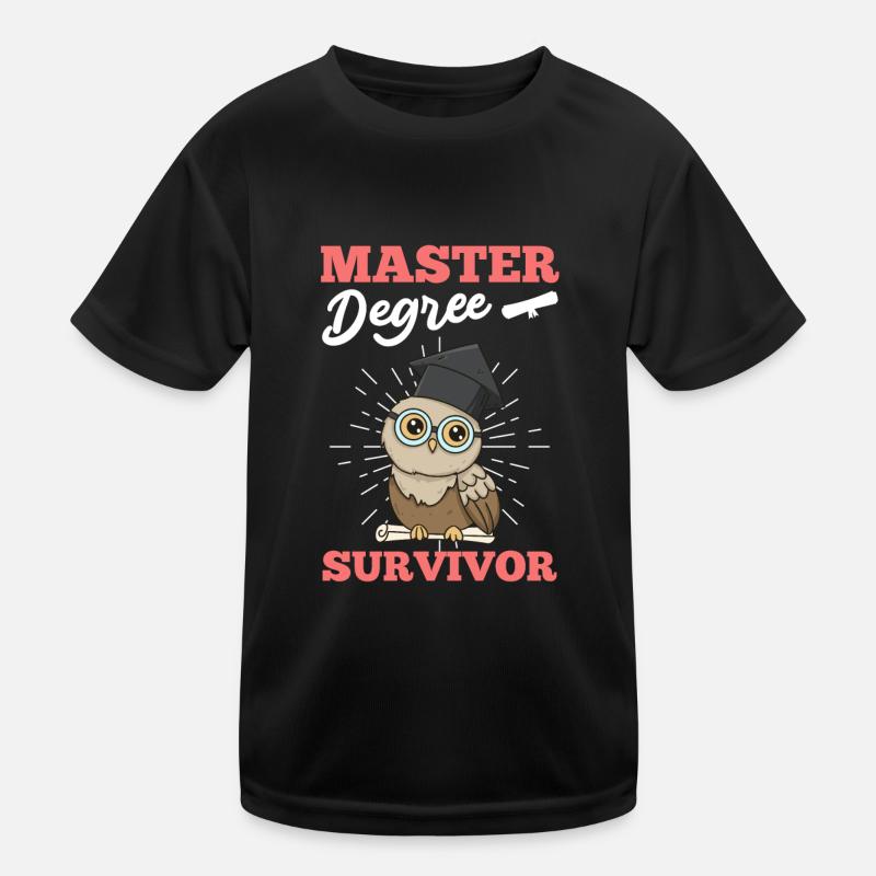 Master Degree Survivor Master Abschluss Kinder Funktions-T-Shirt