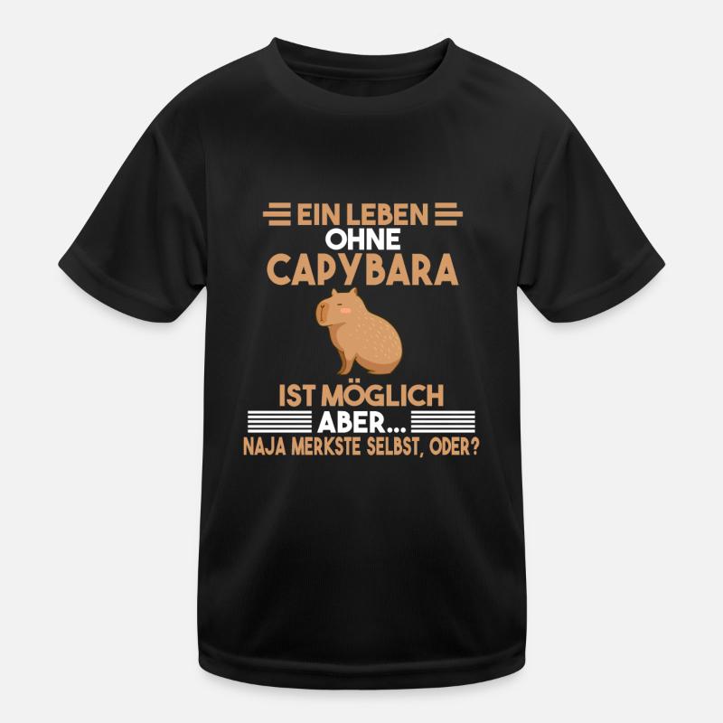 Ein Leben ohne Capybara Kinder Funktions-T-Shirt
