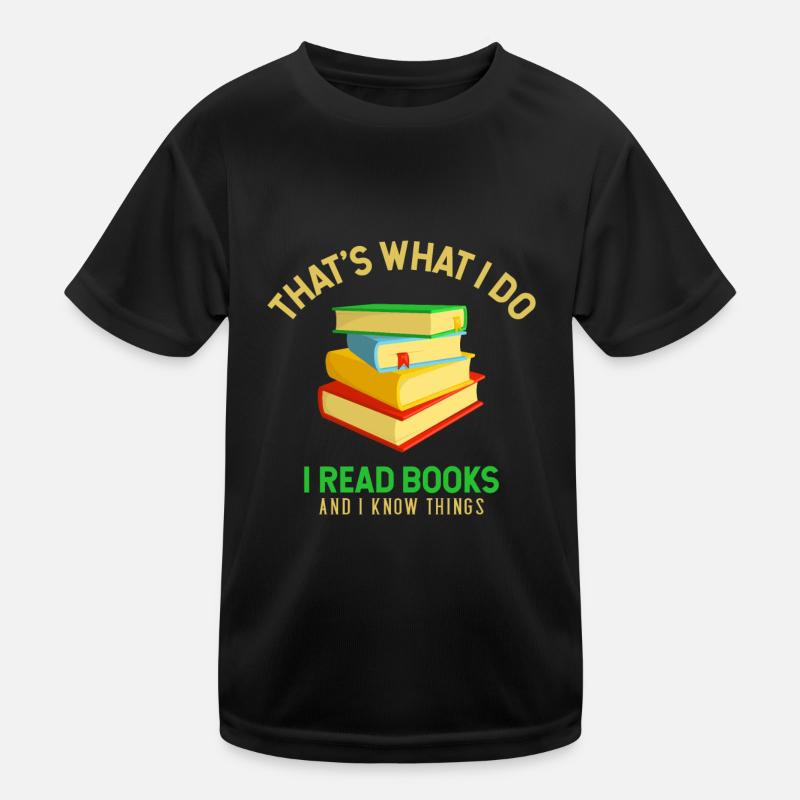 I Read Books And I Know Things - Kids Functional T-Shirt - black