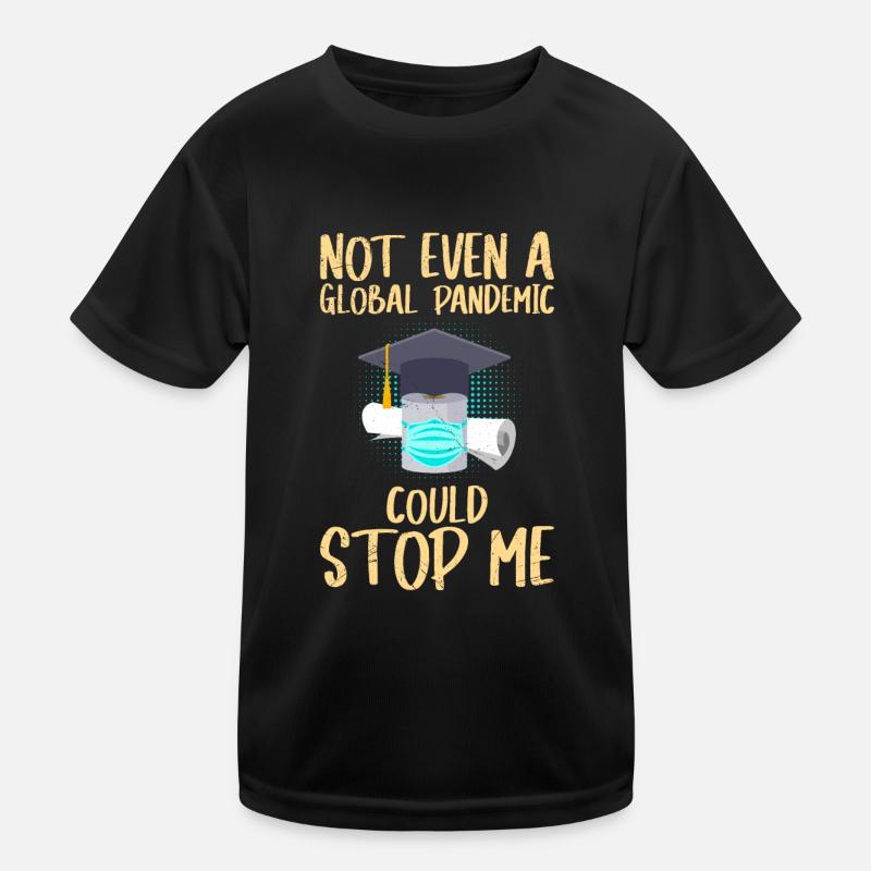 Nichtmal eine Pandemie konnte mich stoppen Kinder Funktions-T-Shirt