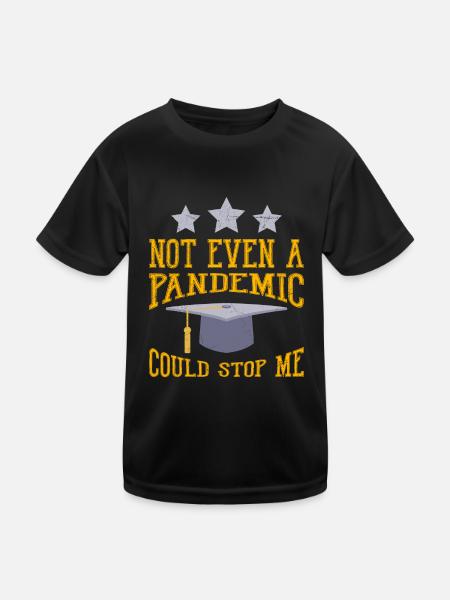 Nichtmal eine Pandemie konnte mich stoppen Master - Kinder Funktions-T-Shirt - Schwarz - Vorne