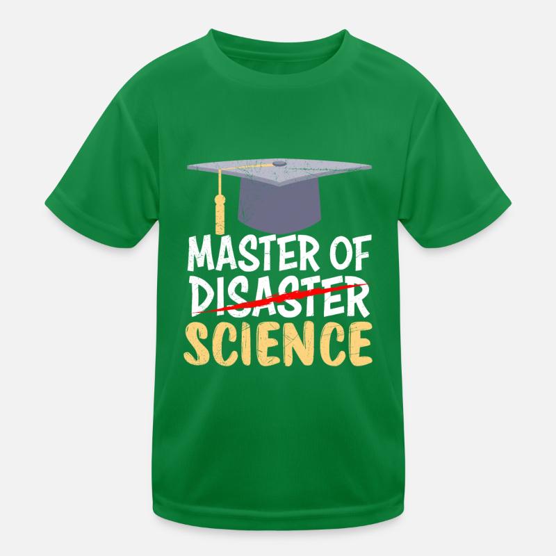 Master of Science Master of Disaster Master Kinder Funktions-T-Shirt